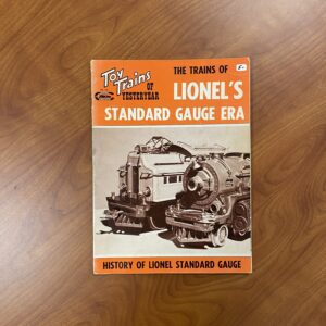 Toy Trains of Yesteryear: Lionel's Standard Gauge Era